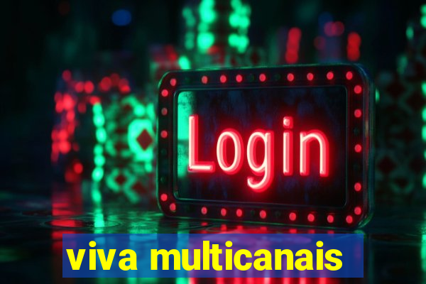 viva multicanais